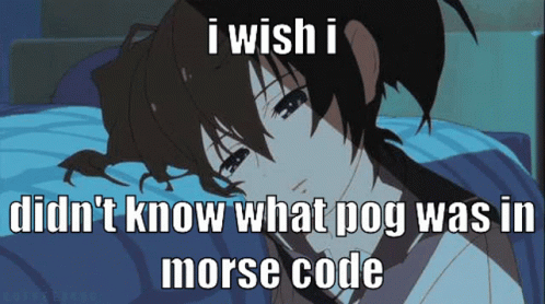 Morse Code Pog GIF - Morse Code Pog Poggers GIFs