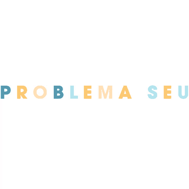 a white background with the word problema seu in colorful letters