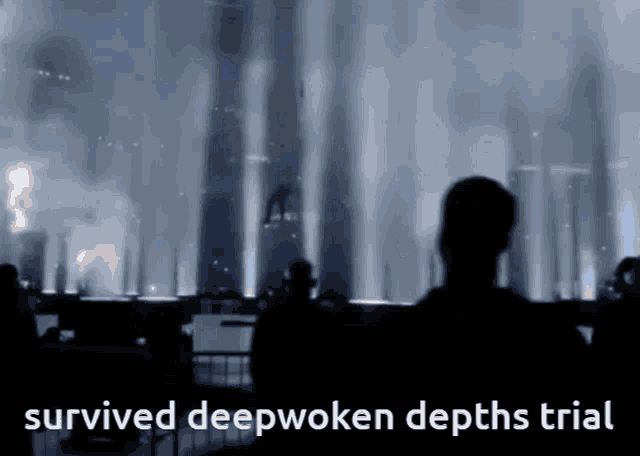 Deep Woken Depths GIF - Deep Woken Depths Trial GIFs