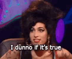 amy winehouse says i dunno if it 's true in a pixelated image