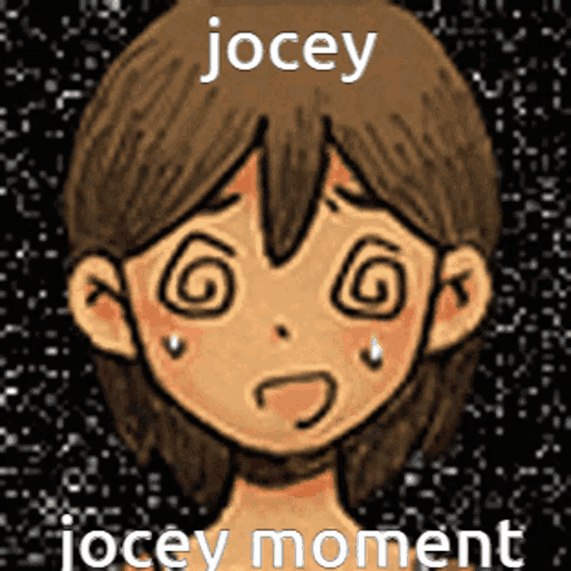 a cartoon of a girl with a swirl around her eyes and the words jocey jocey moment