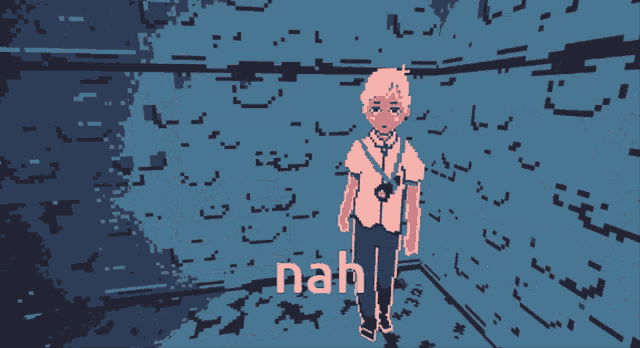 a pixel art of a person standing in front of a wall with the word nah written on it