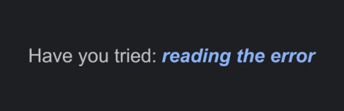 Have You Tried Reading The Error Error GIF - Have You Tried Reading The Error Error Reading GIFs