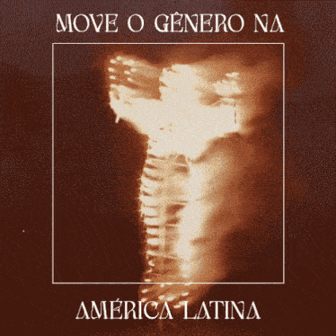 a poster that says move o genero na america latina with a skeleton on it