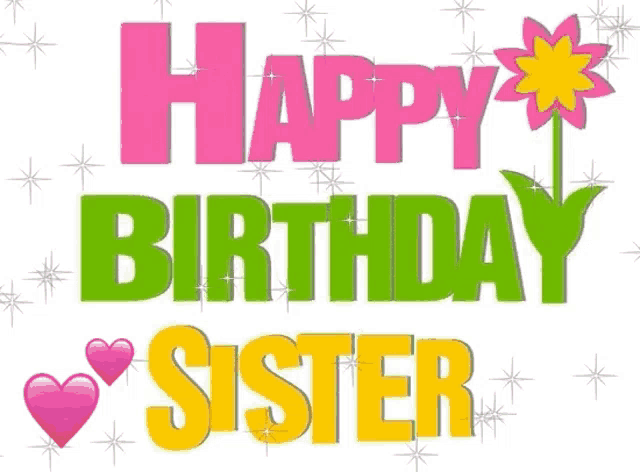 a happy birthday card for a sister with a flower and hearts