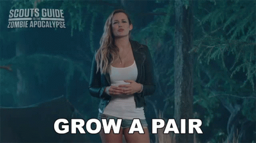 Grow A Pair Denise Russo GIF - Grow A Pair Denise Russo Scouts Guide To The Zombie Apocalypse GIFs