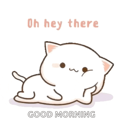 a cartoon cat is laying down with the words oh hey there good morning written below it