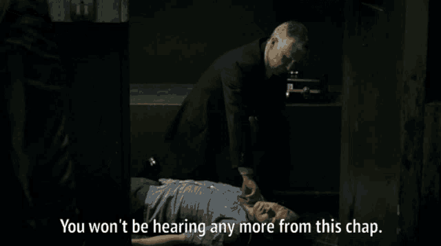 a man laying on the floor with the words " you won 't be hearing any more from this chap "