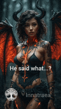 a picture of a woman with horns and wings with the caption he said what ...