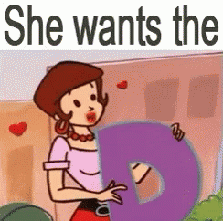 The D GIF - She Wants The D GIFs