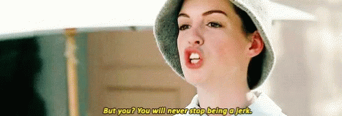 Mia You Will Never Stop Being A Jerk GIF - Mia You Will Never Stop Being A Jerk Anne Hathaway GIFs