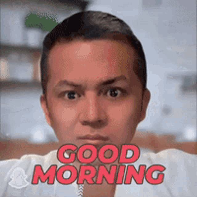a man says good morning with a snapchat icon