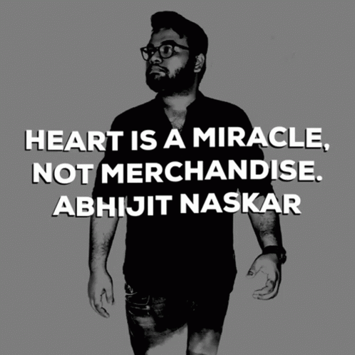 Heart Is A Miracle Not Merchandise Abhijit Naskar GIF