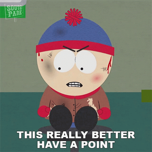 This Really Better Have A Point Stan Marsh GIF - This Really Better Have A Point Stan Marsh South Park GIFs