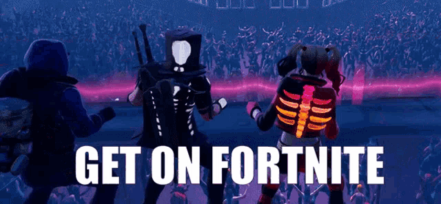 a poster that says " get on fortnite " on the bottom