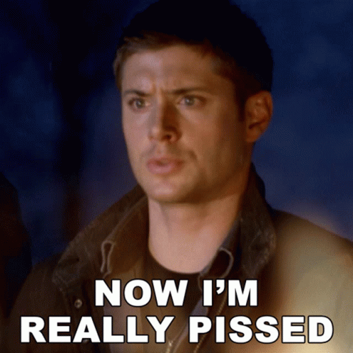 Now Im Really Pissed Dean Winchester GIF - Now Im Really Pissed Dean Winchester Jensen Ackles GIFs