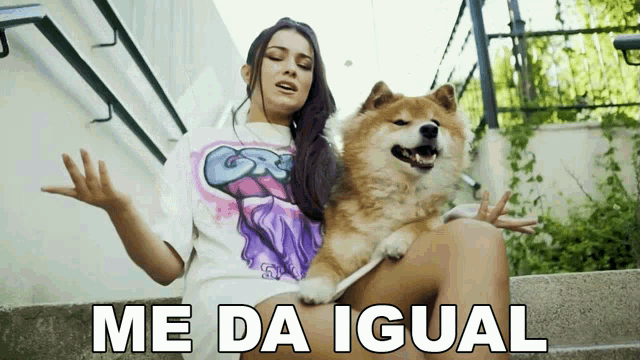 a woman sitting on a set of stairs holding a dog with me da igual written on the bottom
