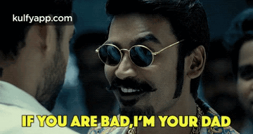 If You Are Bad, I'M Your Dad.Gif GIF