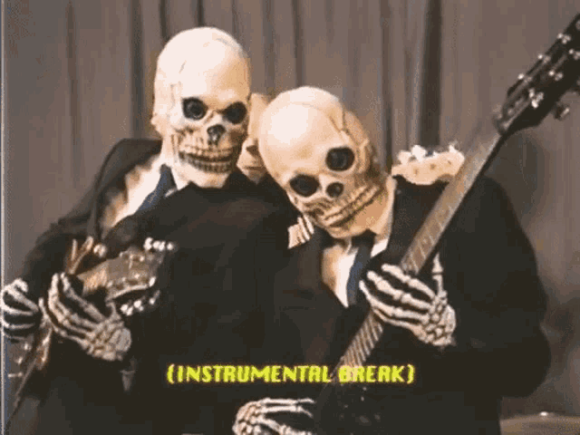 a couple of skeletons playing guitars with the words instrumental break above them