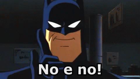 No E No Assolutamente No Ho Detto No Batman GIF - No And No Absolutely No I Said No GIFs