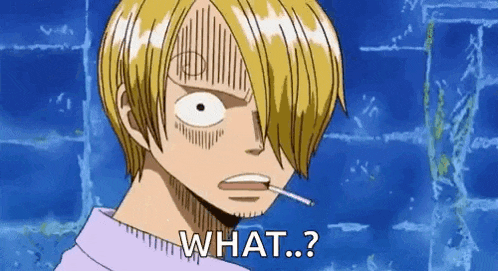 sanji from one piece is smoking a cigarette and making a surprised face .