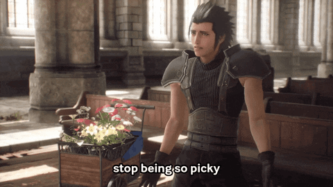 Stop Being So Picky Stop Being So Picky Zack Fair GIF - Stop Being So Picky Stop Being So Picky Zack Fair Stop Being Picky GIFs