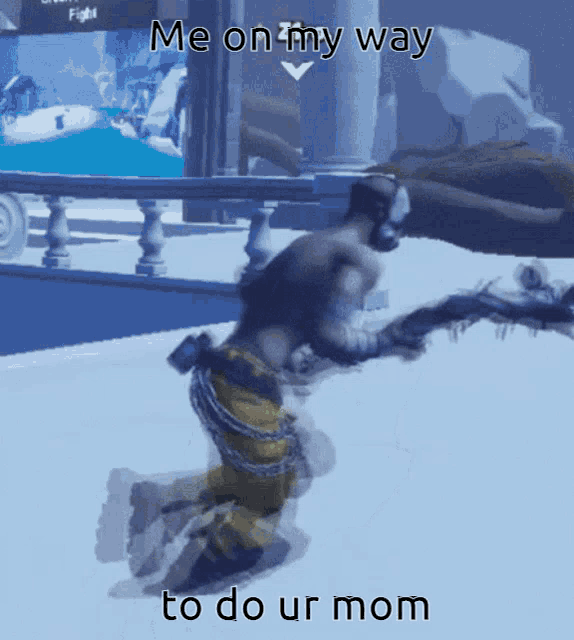a man in a video game is kneeling down and says me on my way to do ur mom