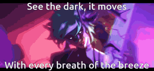 a purple and pink background with the words " see the dark it moves with every breath of the breeze "