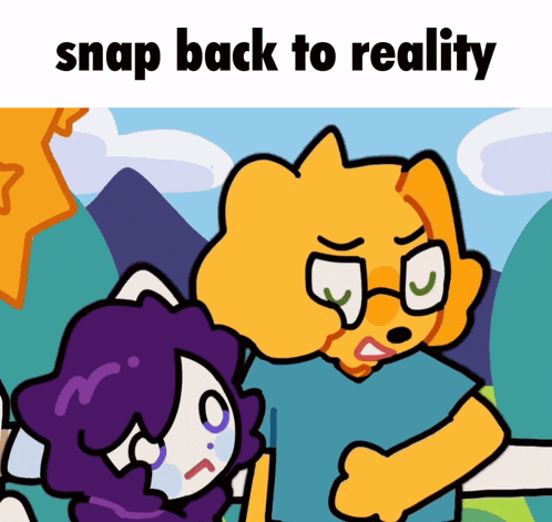 a cartoon of a man and a girl with the words snap back to reality below them