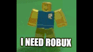 a roblox character is standing on a green background with the words `` i need robux '' written on it .