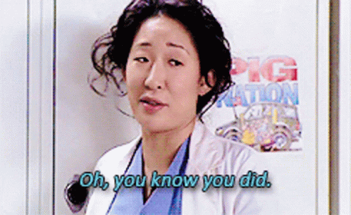 Greys Anatomy Cristina Yang GIF - Greys Anatomy Cristina Yang Oh You Know You Did GIFs
