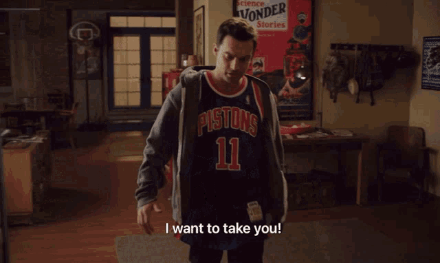 a man wearing a pistons 11 jersey says i want to take you