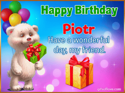 Piotr Happy Birthday GIF - Piotr Happy Birthday Happy Birthday Piotr GIFs
