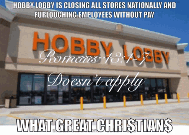 a sign that says hobby lobby is closing all stores nationally and furloughing employees without pay