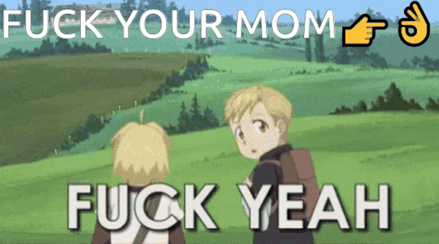 a cartoon of two boys standing in a field with the words fuck your mom fuck yeah