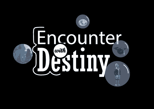 a black background with the words encounter with destiny written on it