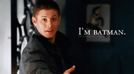 Dean Winchester Supernatural GIF - Dean Winchester Supernatural Im Batman GIFs