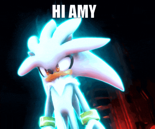 silver the hedgehog is glowing in the dark with the words hi amy above him