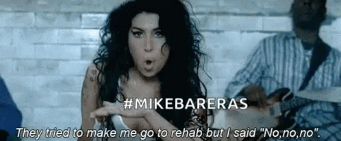 Mike Barreras They Tried To Make Me Go To Rehab But I Said No GIF - Mike Barreras They Tried To Make Me Go To Rehab But I Said No GIFs