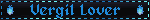 a sign that says vergil lover in blue letters