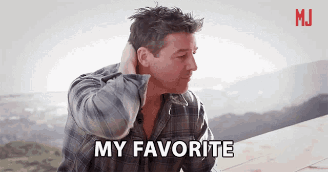 a man in a plaid shirt holds his hand to his head and says " my favorite "