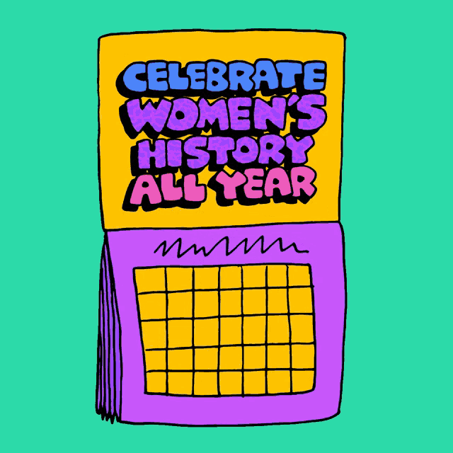 a calendar that says celebrate women 's history