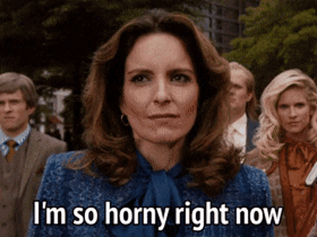 a woman says i 'm so horny right now in front of a group of people