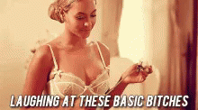 Laughing At These Basic Bitches GIF - Basic Bitches Queen B GIFs