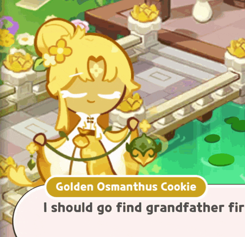 a cartoon character named golden osmanthus cookie is talking about finding grandfather fir