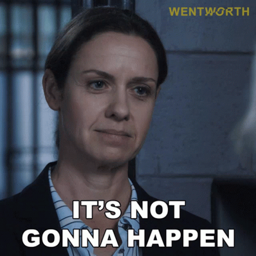 Its Not Gonna Happen Vera Bennett GIF - Its Not Gonna Happen Vera Bennett Wentworth GIFs