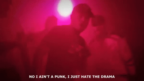 Hate The Drama Punk GIF - Hate The Drama Drama Punk GIFs