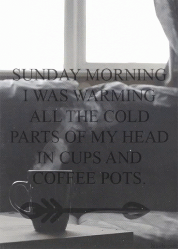 Sunday Morning I Was Warming All The Cold Parts Of My Head In Cups And Coffee Pots. GIF - Sunday Sundaymorning Coffee GIFs