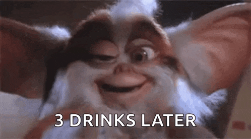 a gremlin from the movie gremlins is smiling and says `` 3 drinks later '' .
