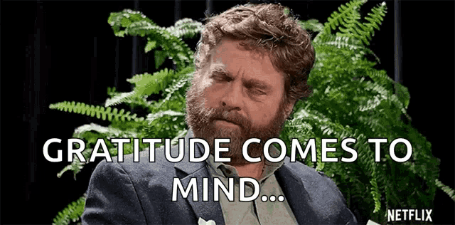 a man with a beard says gratitude comes to mind on a netflix advertisement